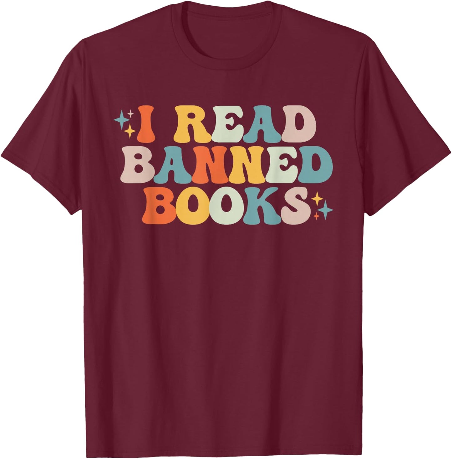 I Read Banned Books T-Shirt - T-Shirt | Maroon