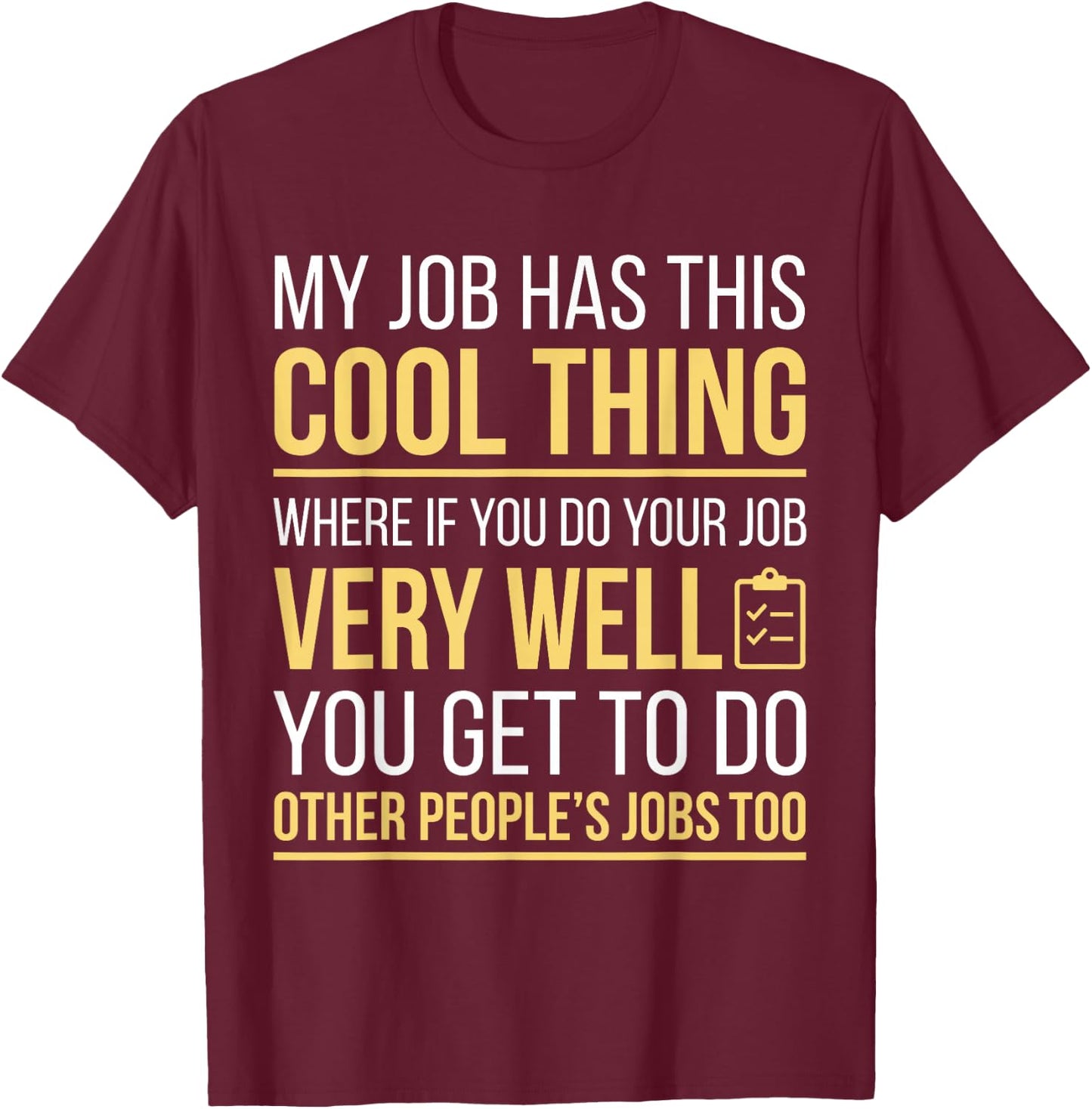 Sarcastic Office Workplace Humor Funny Coworker T-Shirt - T-Shirt | Maroon