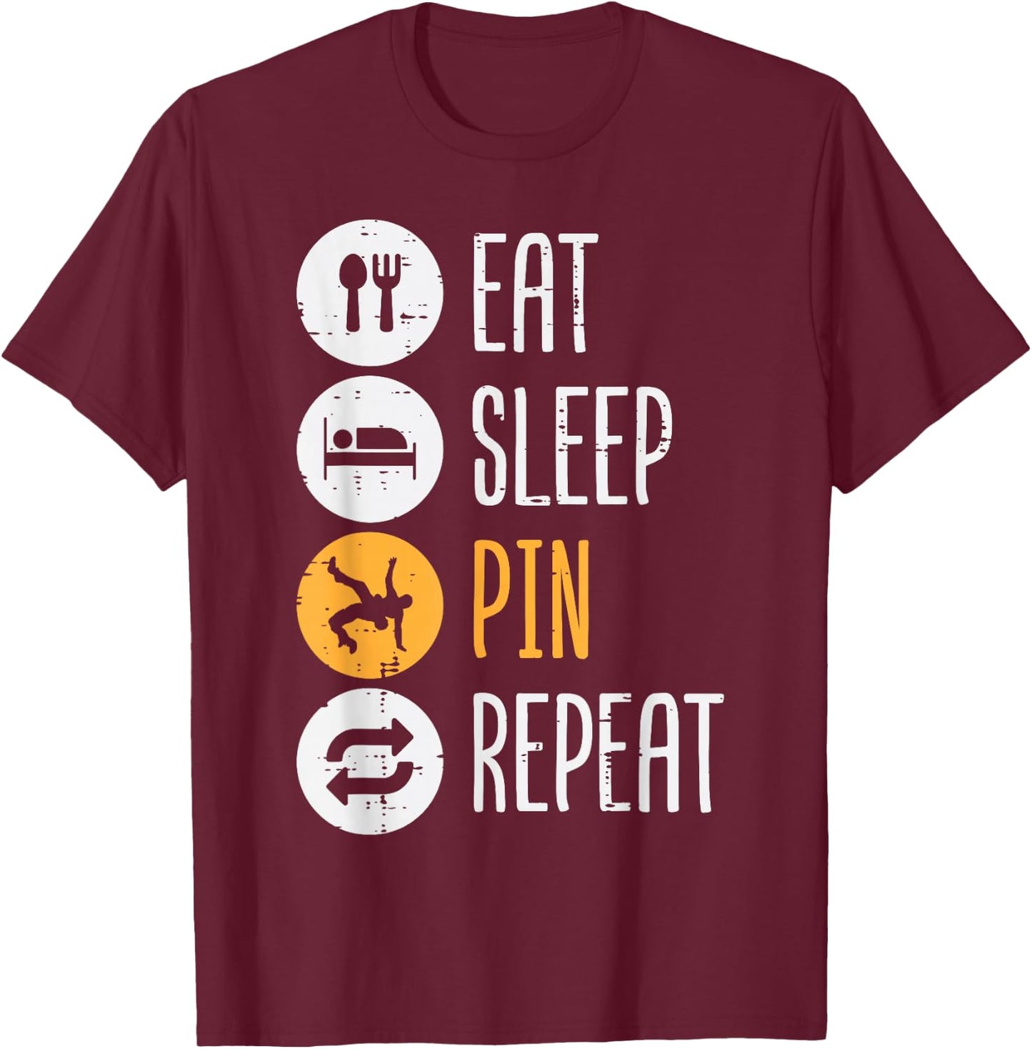 Wrestling Eat Sleep Pin Repeat Funny Wrestler Women Men Kids T-Shirt - T-Shirt | Maroon