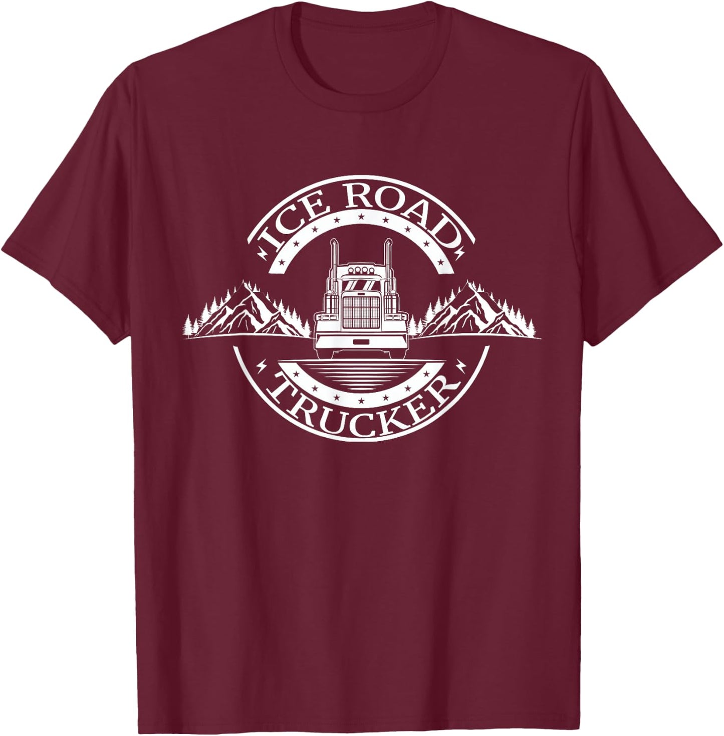 Winter Ice Road Trucking Alaska Trucker Ice Road Truck T-Shirt - T-Shirt | Maroon