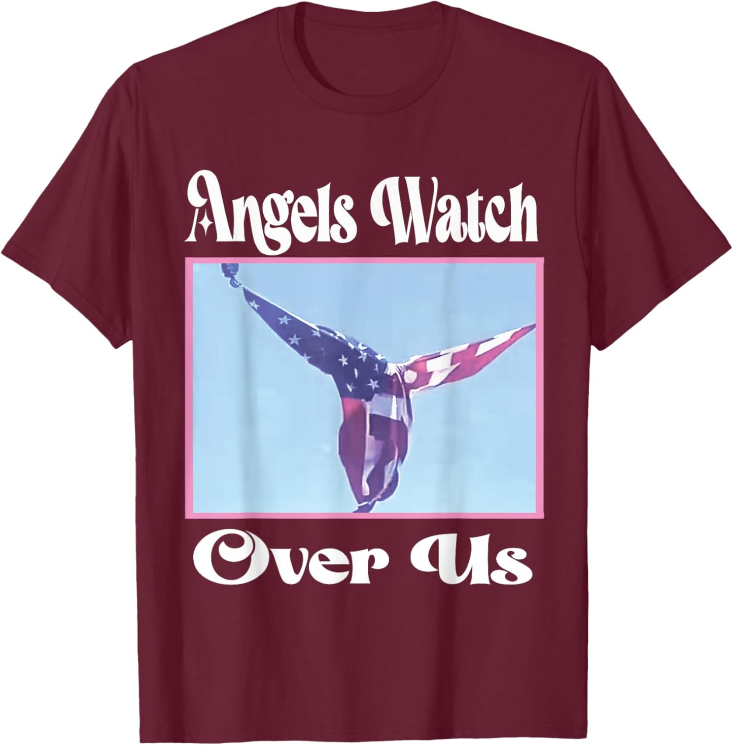Angels watch over us trump angel flag 2024 07/13/2024 T-Shirt - T-Shirt | Maroon
