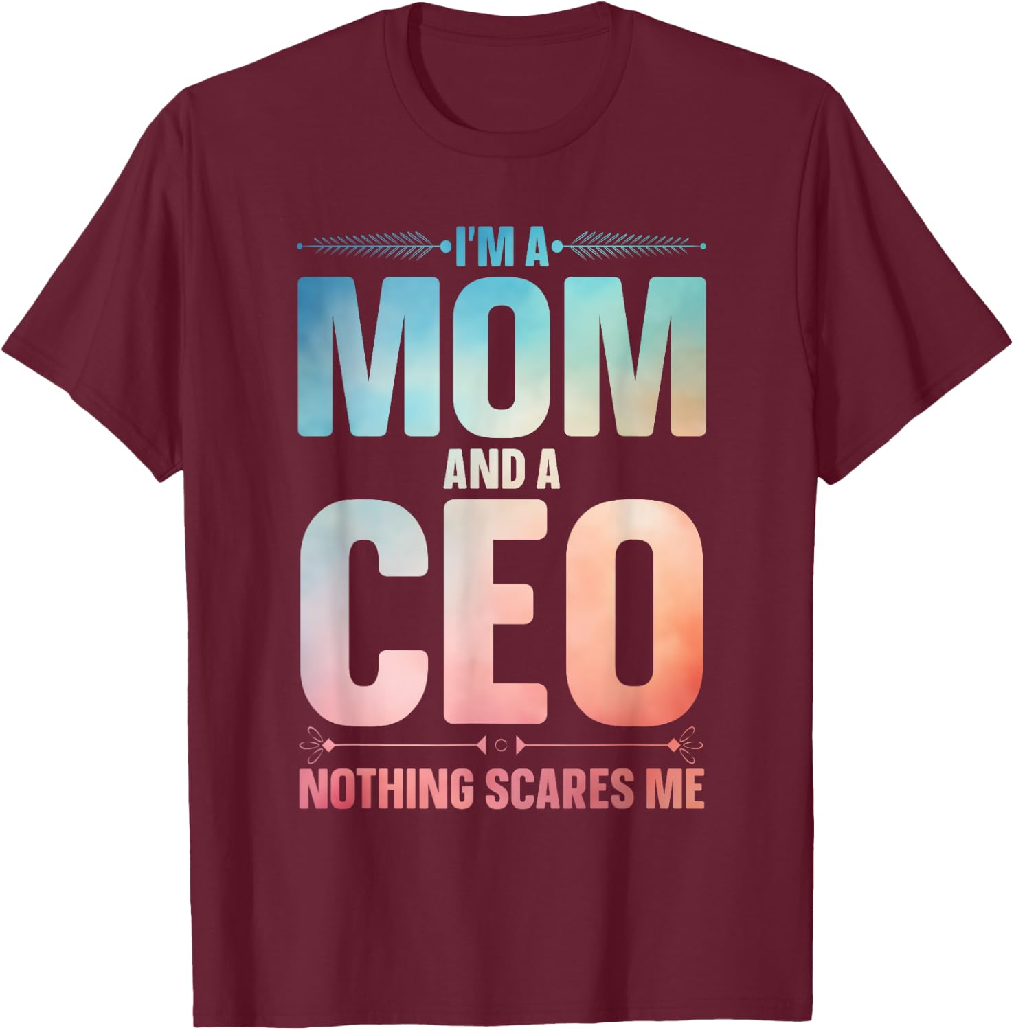 CEO Art For Mom Mother Women Business Owner Entrepreneur CEO T-Shirt - T-Shirt | Maroon