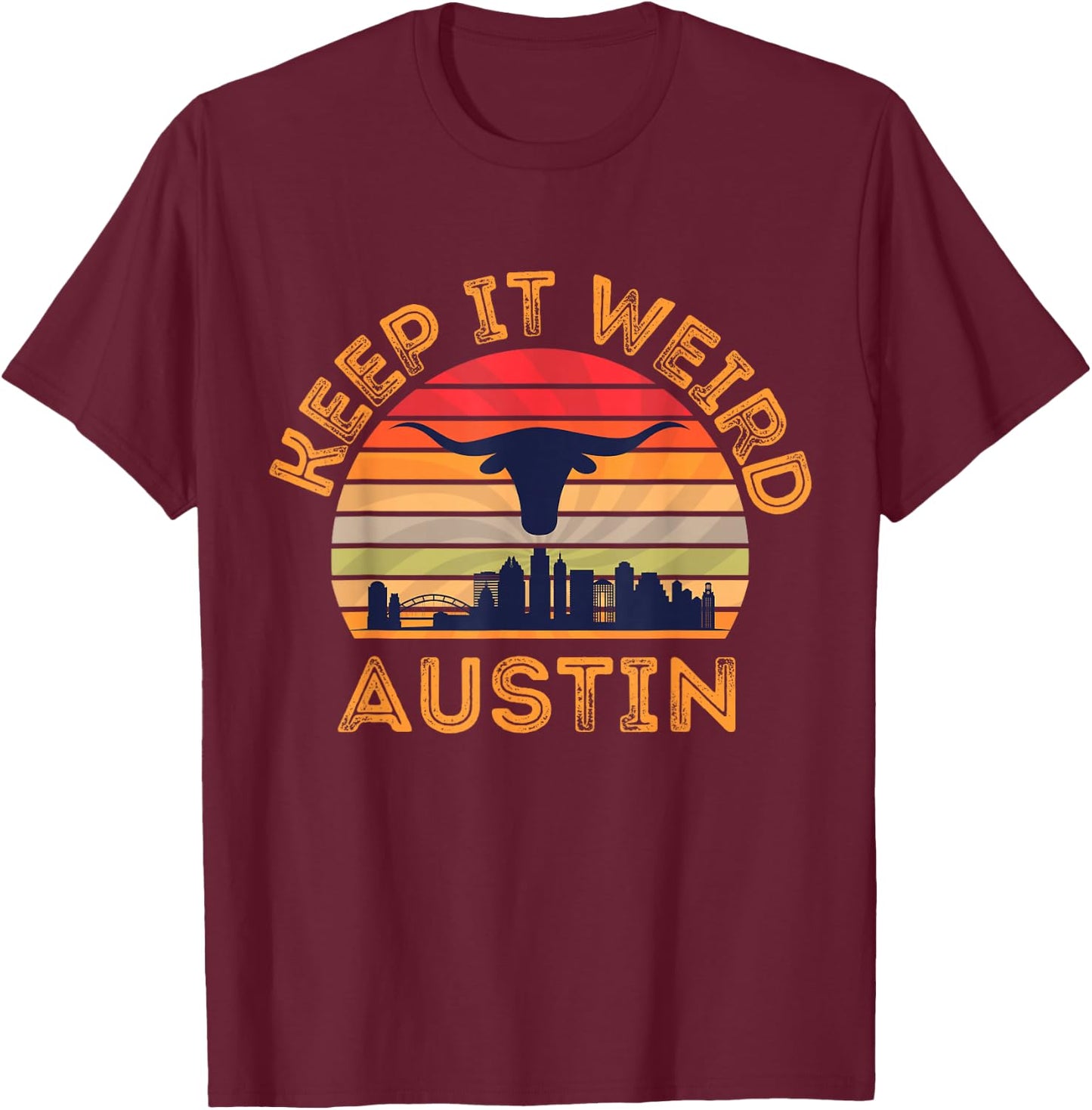 Austin, Texas Keep It Weird Longhorn Sunset T-Shirt - T-Shirt | Maroon