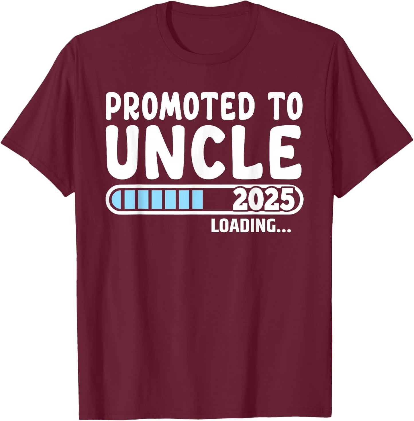 Promoted to Uncle 2025 Gifts First Time Uncle 2025 , Small, Black T-Shirt - T-Shirt | Maroon