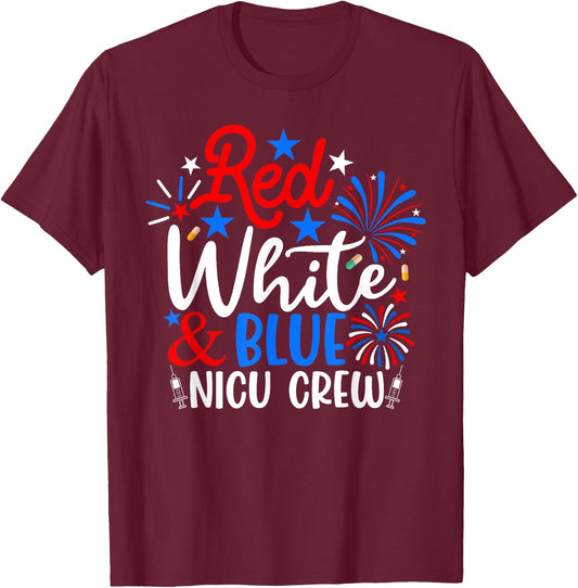 Red White And Blue Nicu Crew Funny 4th Of July Nurse Women Men T-Shirt - T-Shirt | Maroon