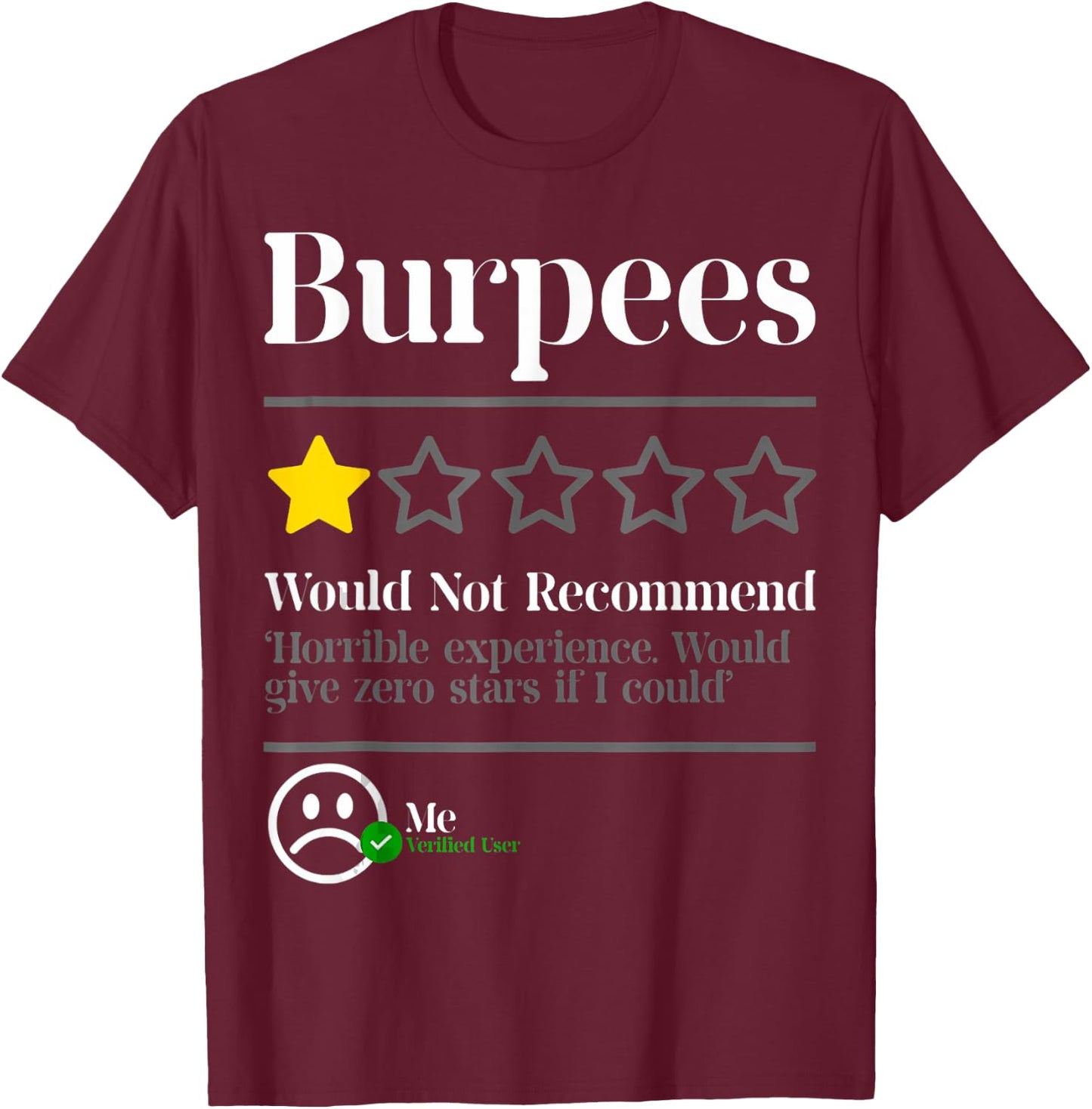 Burpees Do Not Recommend Star Rating Funny Gym Workout T-Shirt - T-Shirt | Maroon