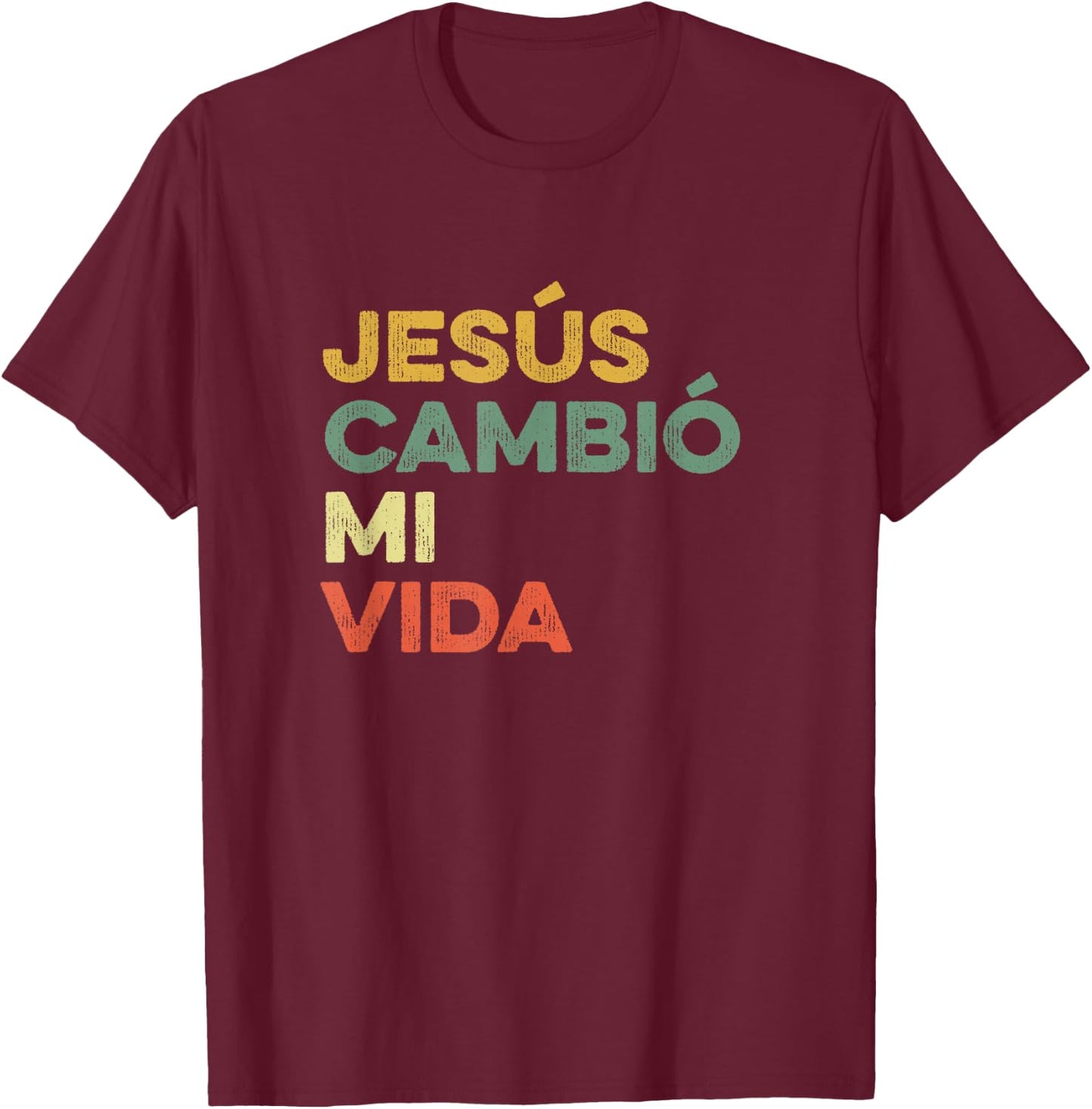 Jesus Cambio Mi Vida Hispanic God Believer Spanish Christian T-Shirt - T-Shirt | Maroon