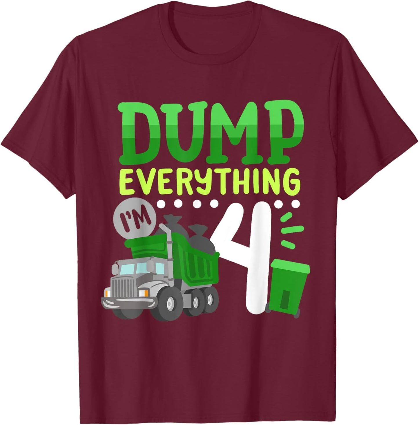 4th Garbage Truck Birthday Boys Dump Everything 4 Years Old T-Shirt - T-Shirt | Maroon