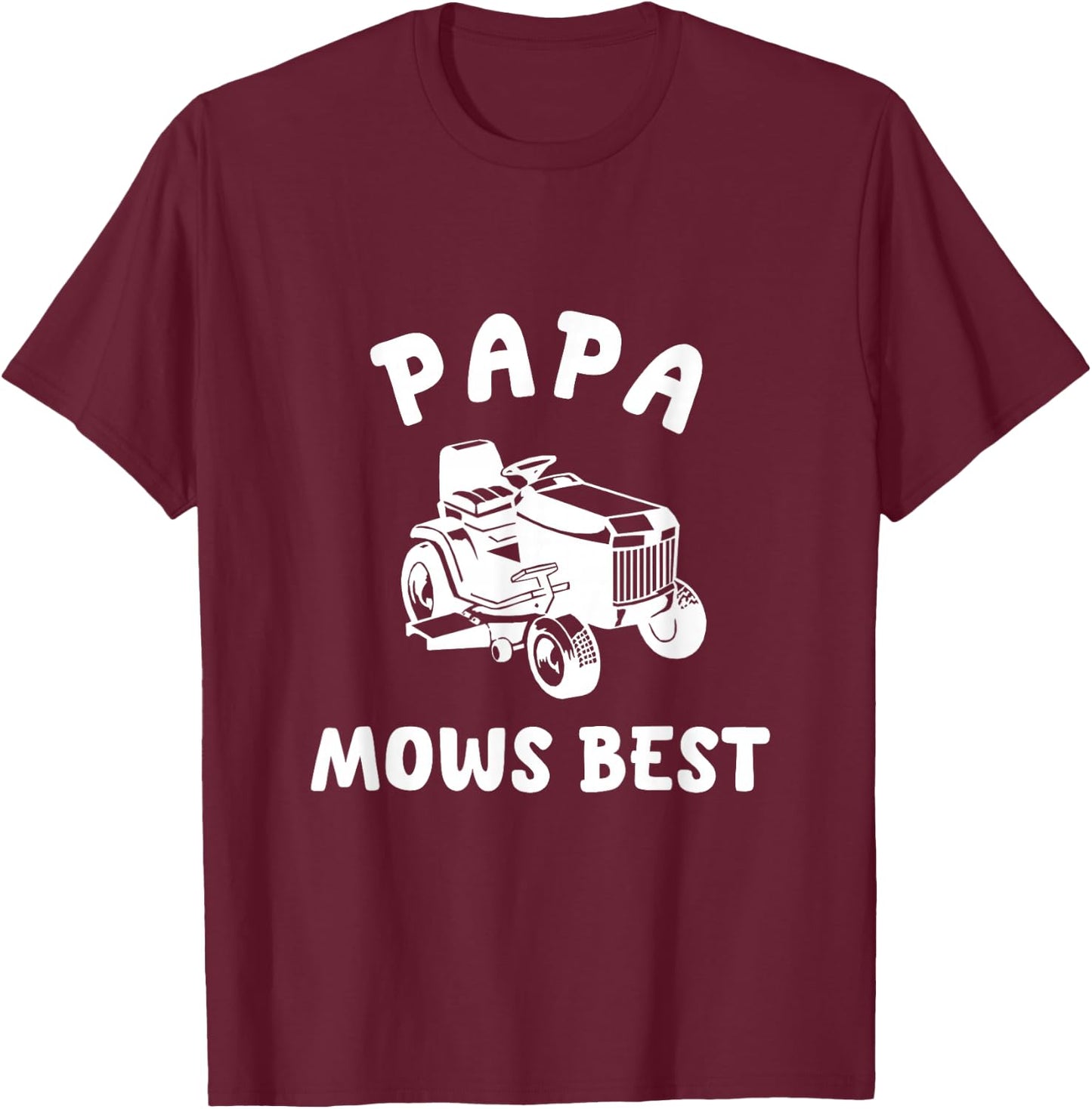 Papa Mows Best Lawn Mowing Mower Gardening Landscaping Dad T-Shirt - T-Shirt | Maroon