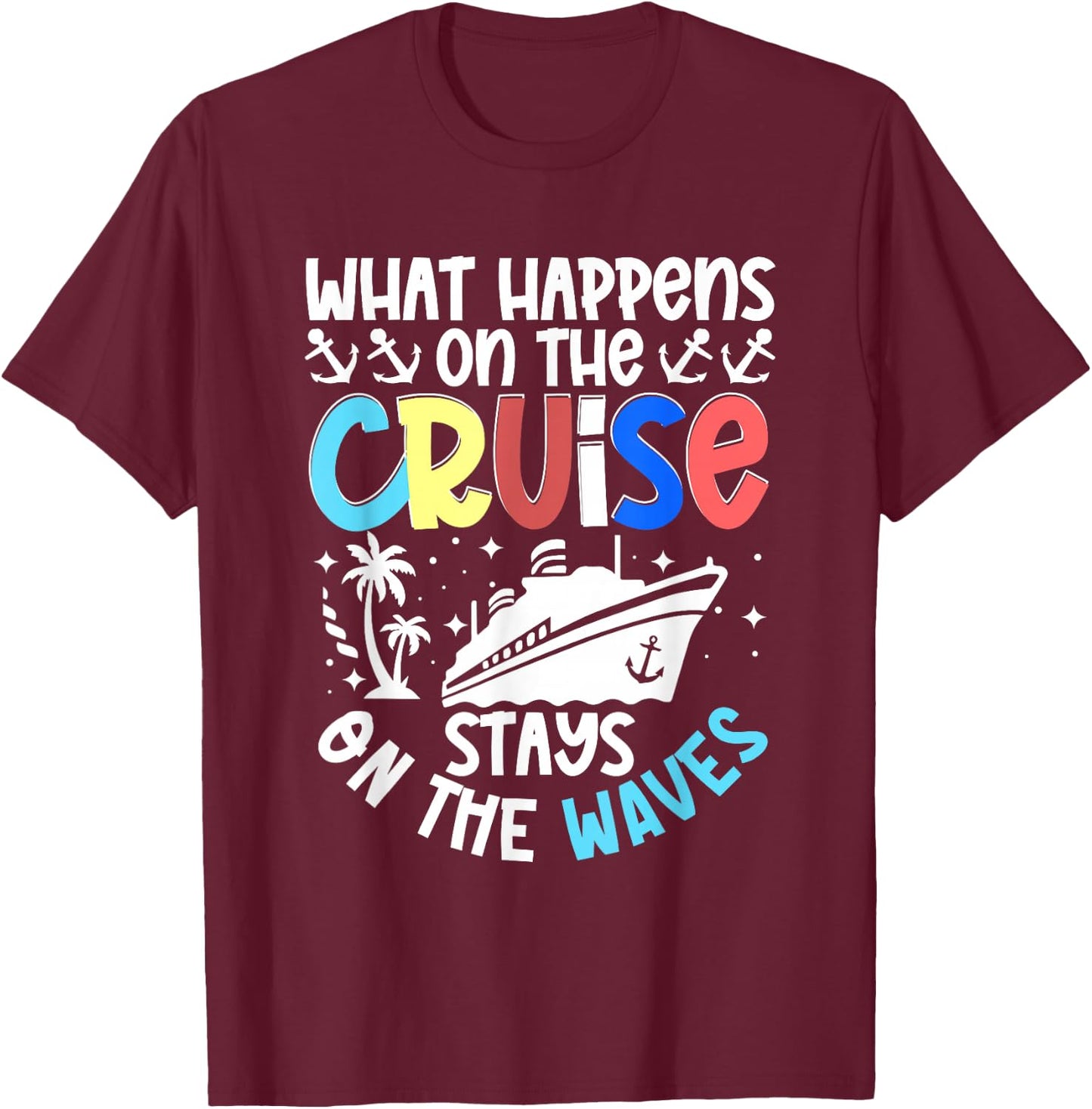 Cruise Ship Sea Sailing Adventure Awaits My First Cruise T-Shirt - T-Shirt | Maroon