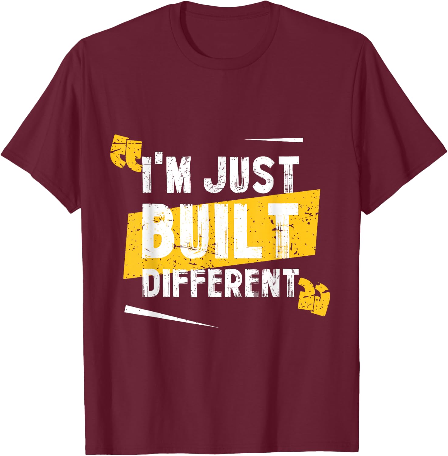 I'm Just Built Different T-Shirt - T-Shirt | Maroon