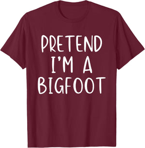 Pretend I'm A Bigfoot Costume Halloween Simple Kids Big-Foot T-Shirt - T-Shirt | Maroon
