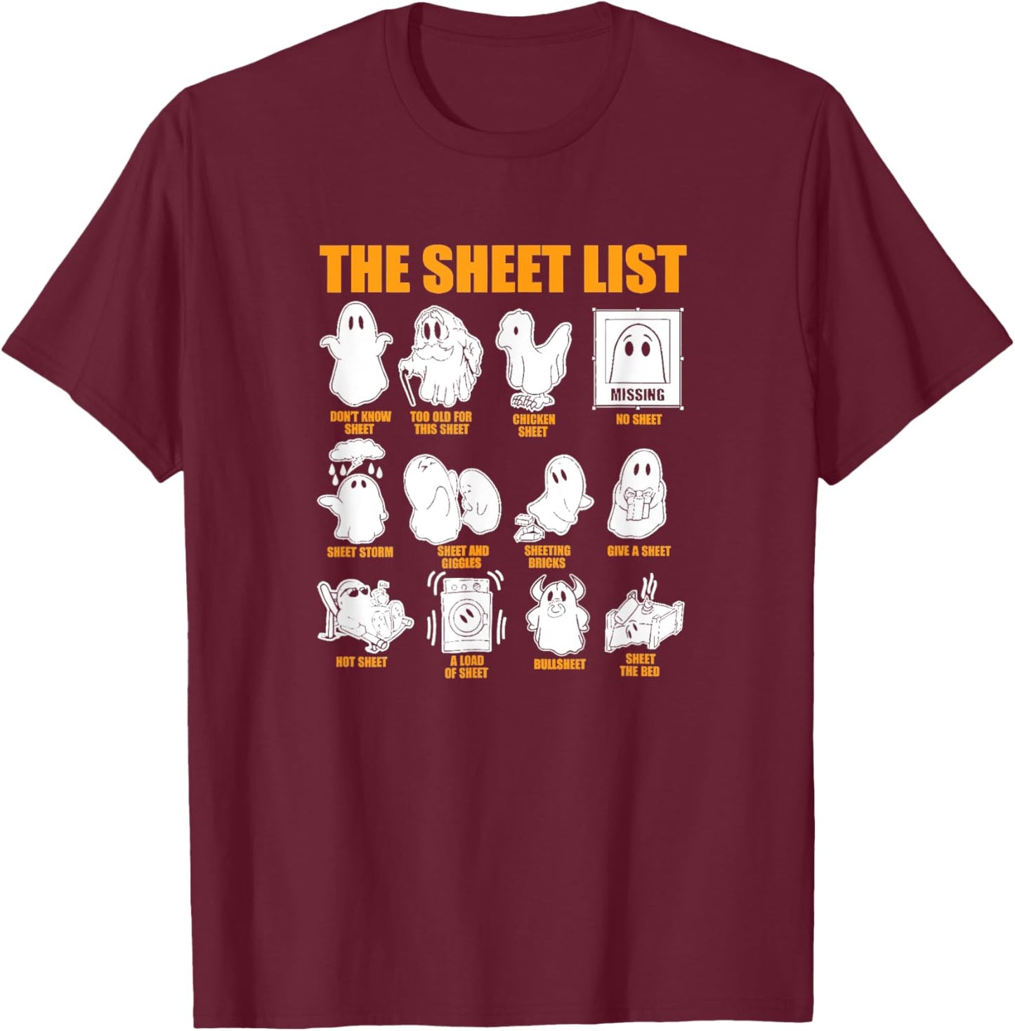 The Sheet List Halloween Funny Boo Sheet Ghost Halloween T-Shirt - T-Shirt | Maroon