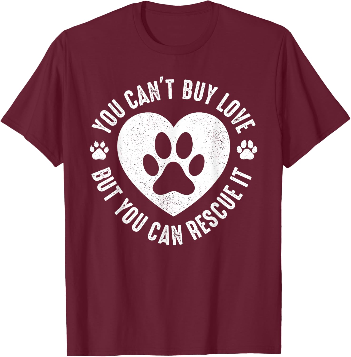 You Can Rescue It Pet Animal Rescue T-Shirt - T-Shirt | Maroon