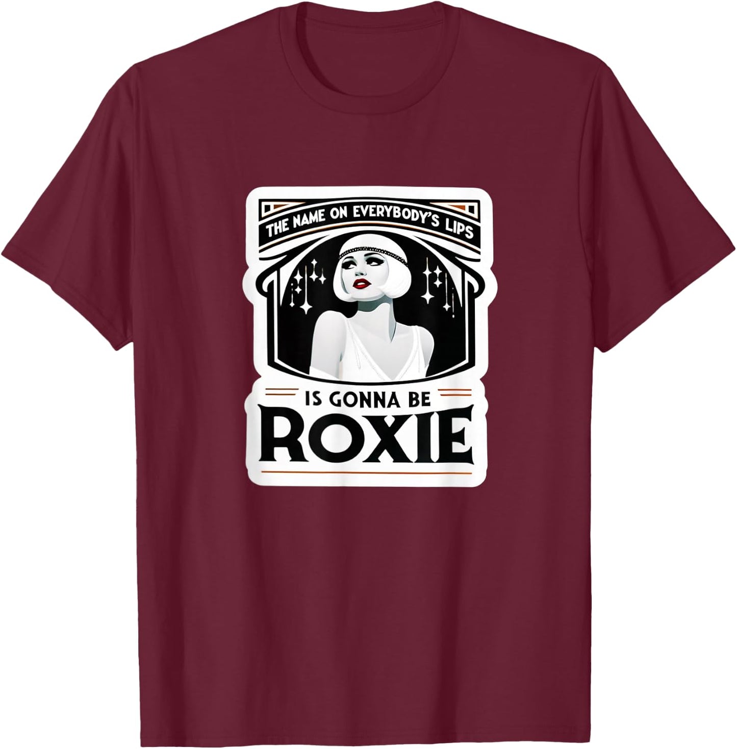 Chicago The Name On Lips Jazz 1920 Musical Theatre Musicals T-Shirt - T-Shirt | Maroon