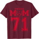Custom Proud Football Mom Number 71 R Personalized T-Shirt - T-Shirt | Maroon