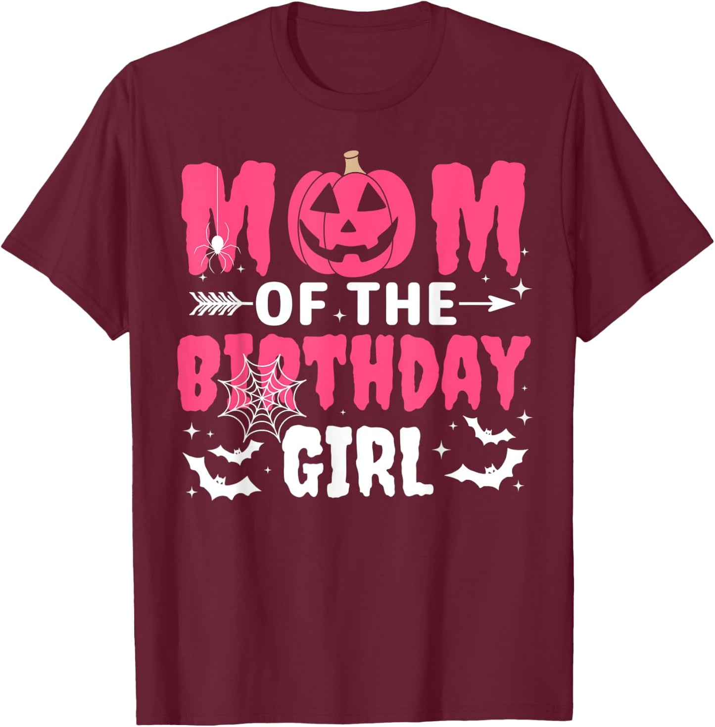 Mom Of The Birthday Girl Halloween Costume Spooky Party Fun T-Shirt - T-Shirt | Maroon