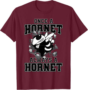 Once A Hornet Always A Hornet Back To School Spirit T-Shirt - T-Shirt | Maroon