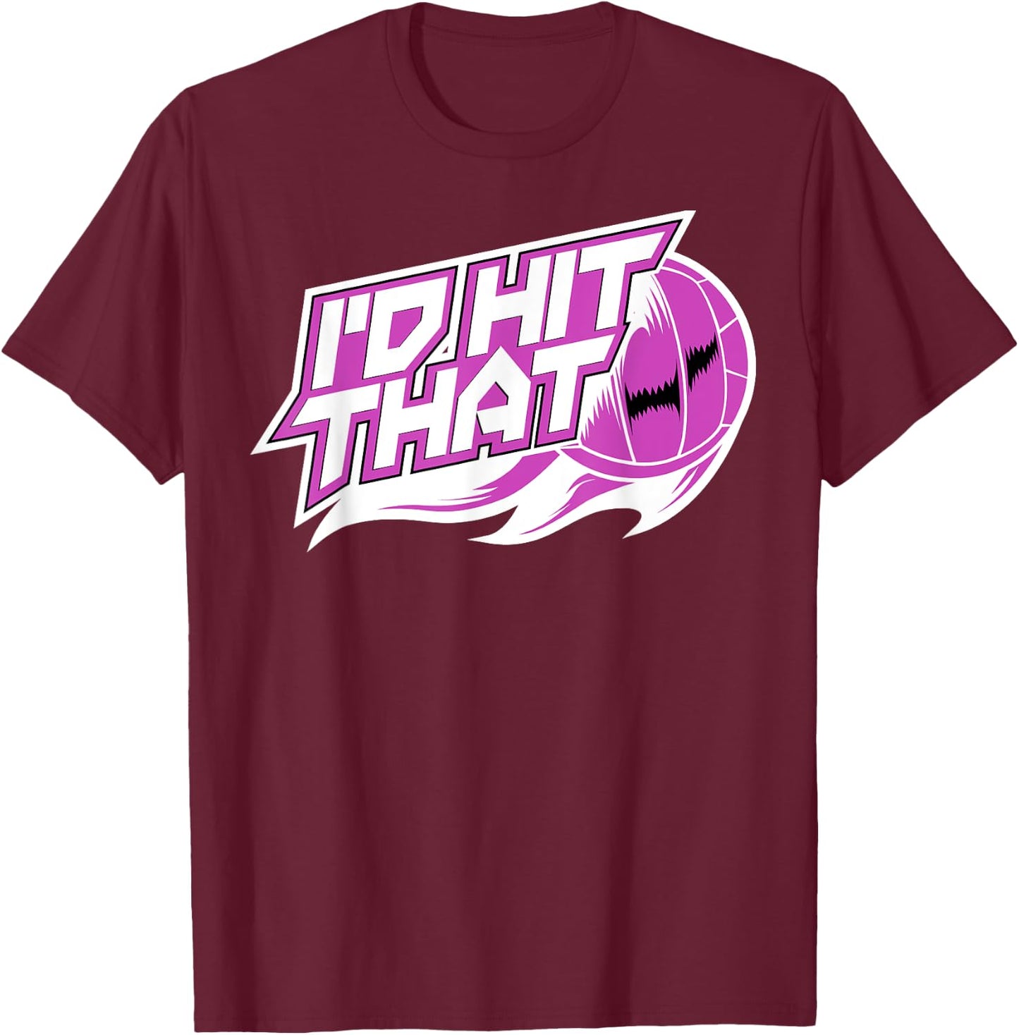 Funny I'd Hit That Shirt | Cute Volley-Ball Player Gift T-Shirt - T-Shirt | Maroon