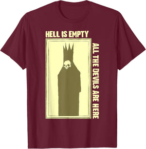 Hell is Empty All The Devils Are Here T-Shirt - T-Shirt | Maroon