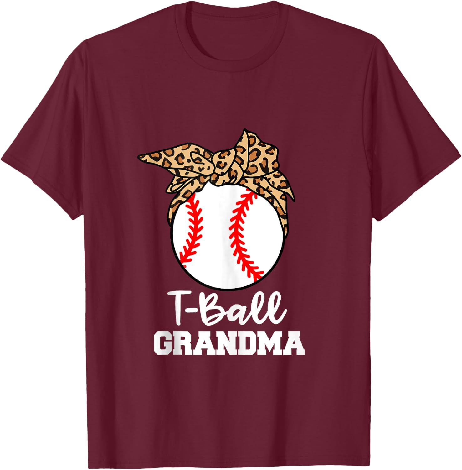 T-Ball Grandma Funny Leopard T-Ball Grandma T-Shirt - T-Shirt | Maroon