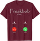 Freakbob is Calling T-Shirt - T-Shirt | Maroon