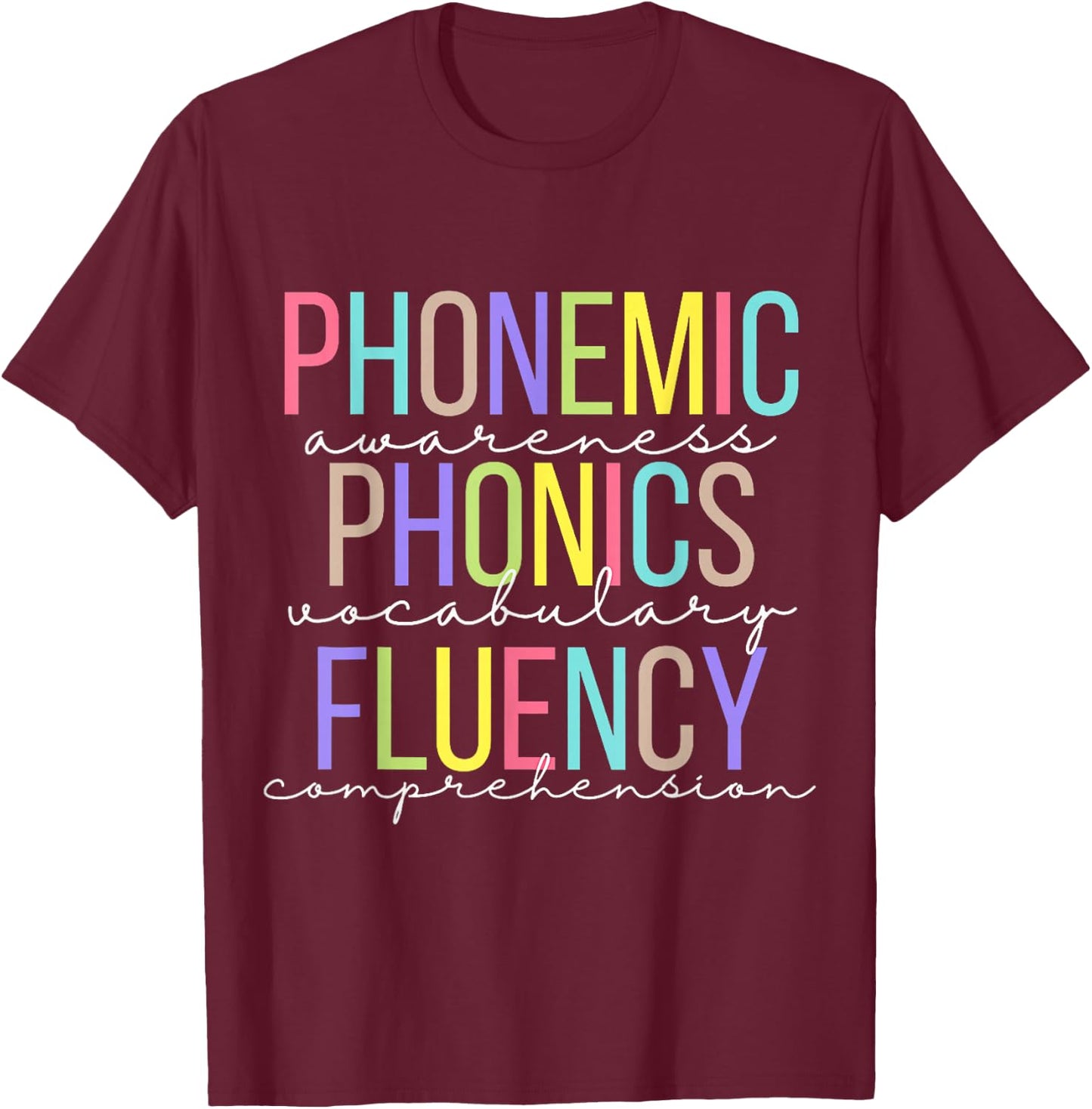 Phonemic Awareness Phonics Vocabulary Fluency, Comprehension T-Shirt - T-Shirt | Maroon