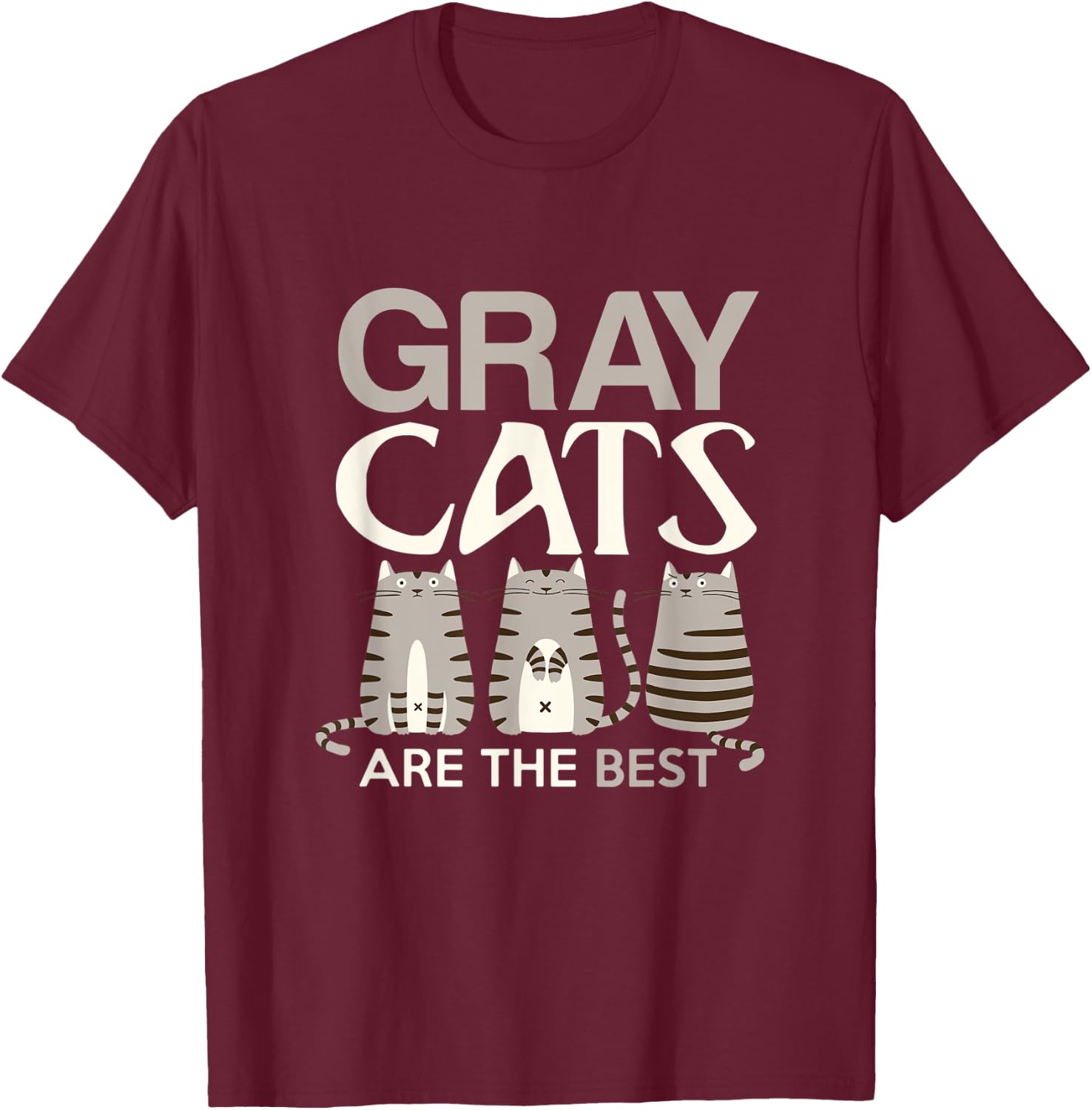 Funny gray Cats are the best cat mom T Shirt Men Women T-Shirt - T-Shirt | Maroon