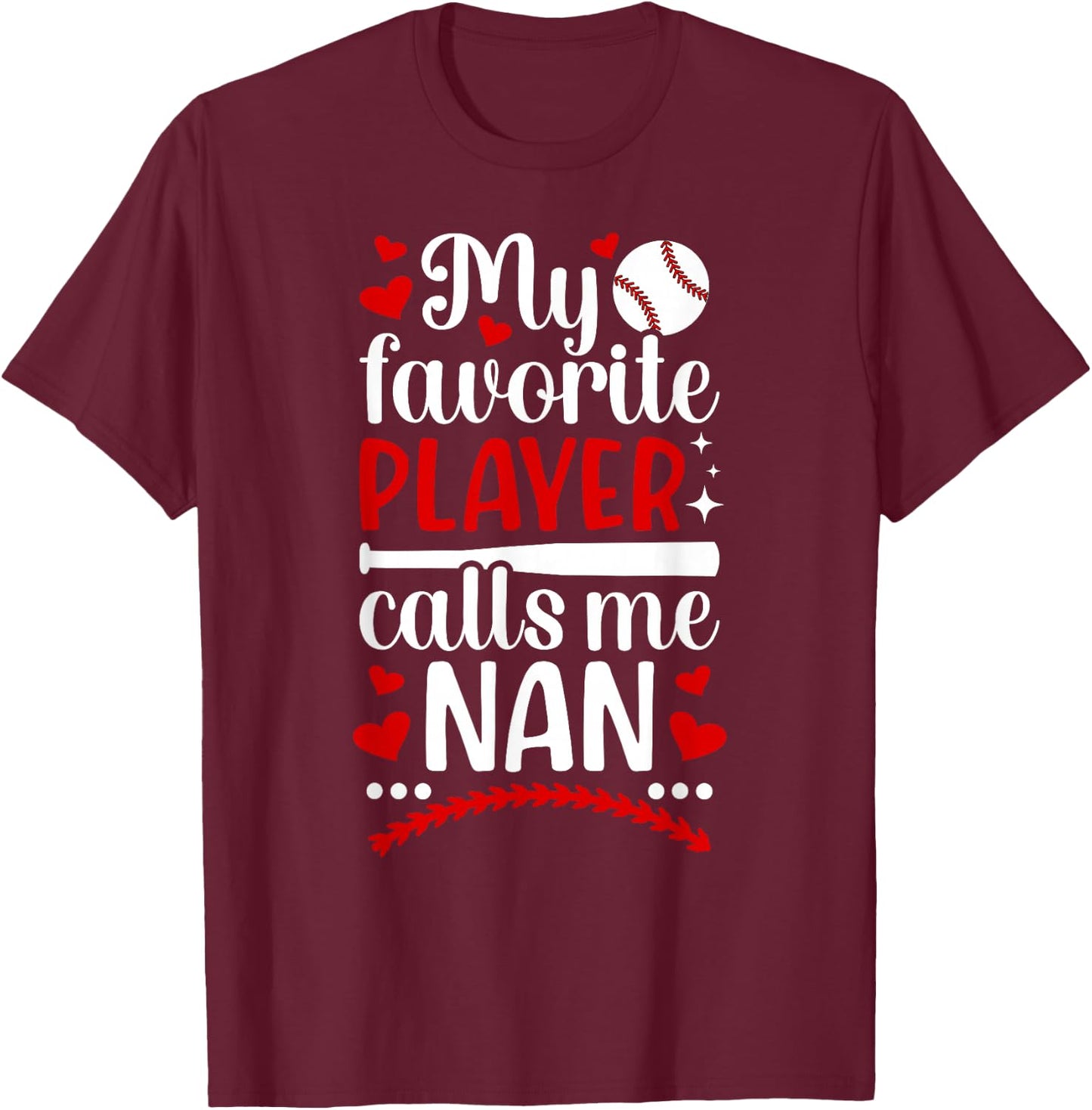 My Favorite Baseball Player Nan Baseball Nan Grandma T-Shirt - T-Shirt | Maroon