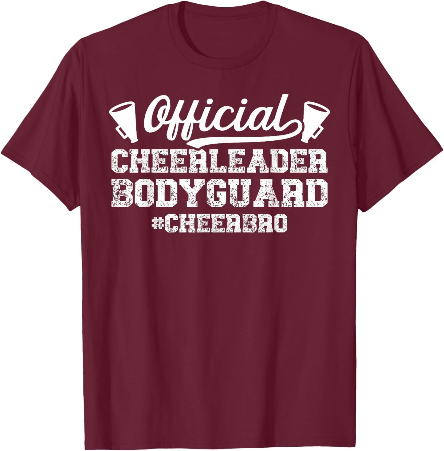 Cheerleader Bodyguard Cheer Brother Of A Cheerleader Brother T-Shirt - T-Shirt | Maroon