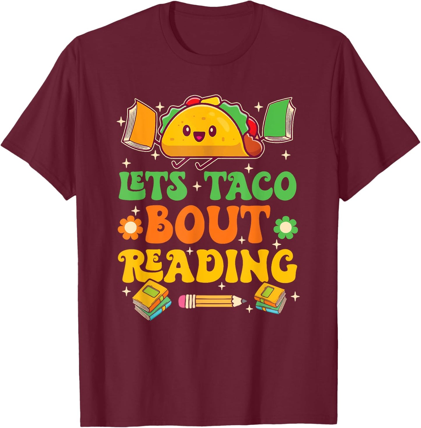 Lets Taco Bout Reading Back To School Science Teacher Groovy Men Women T-Shirt - T-Shirt | Maroon