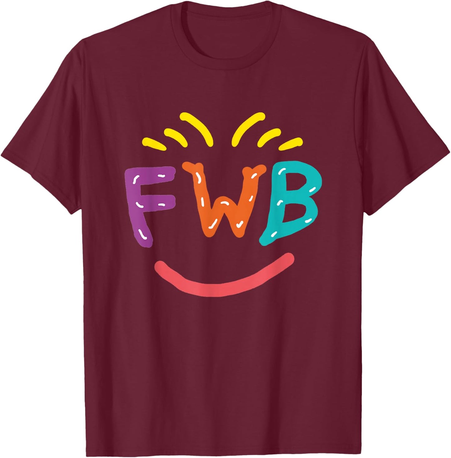 FWB - Friends With Benefits T-Shirt - T-Shirt | Maroon