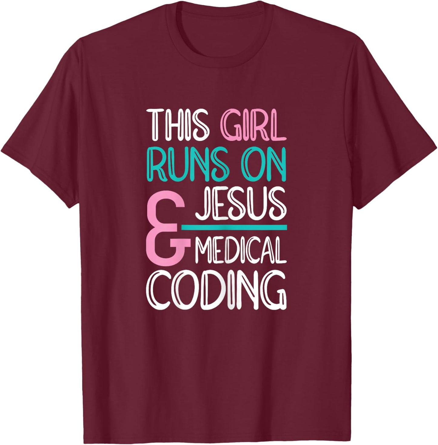 Jesus & Medical Coding Medical Coder T-Shirt - T-Shirt | Maroon