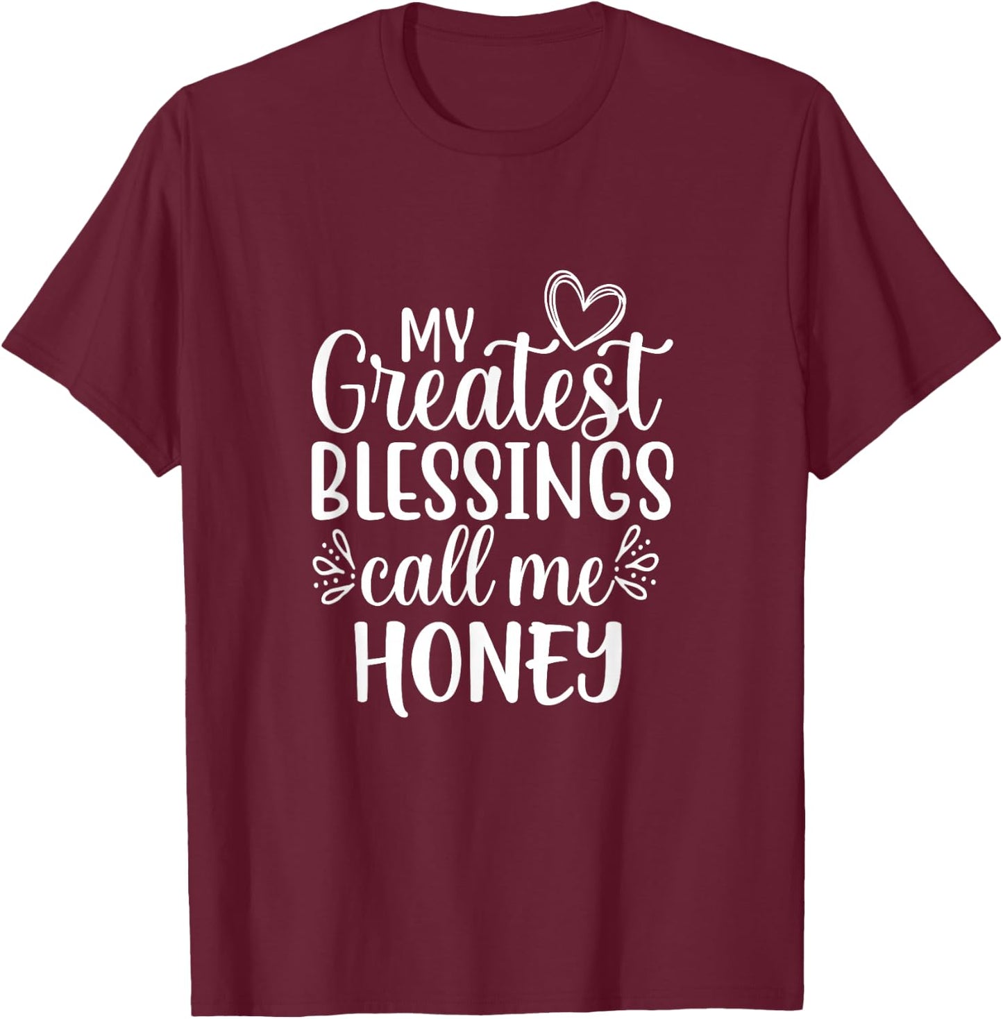 My Greatest Blessings Call Me Honey Grandmother Grandma T-Shirt - T-Shirt | Maroon