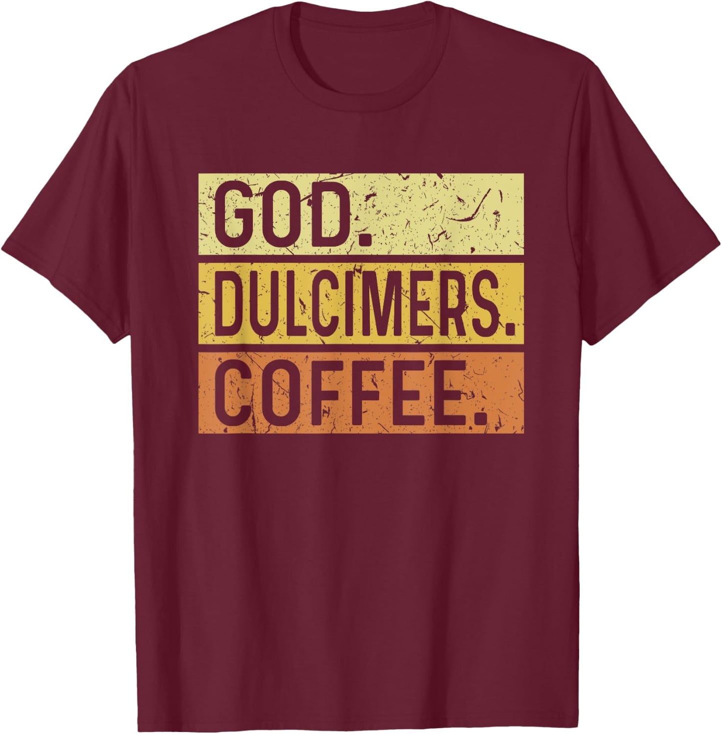 God Dulcimers Coffee Jesus Musician Mountain Dulcimer T-Shirt - T-Shirt | Maroon