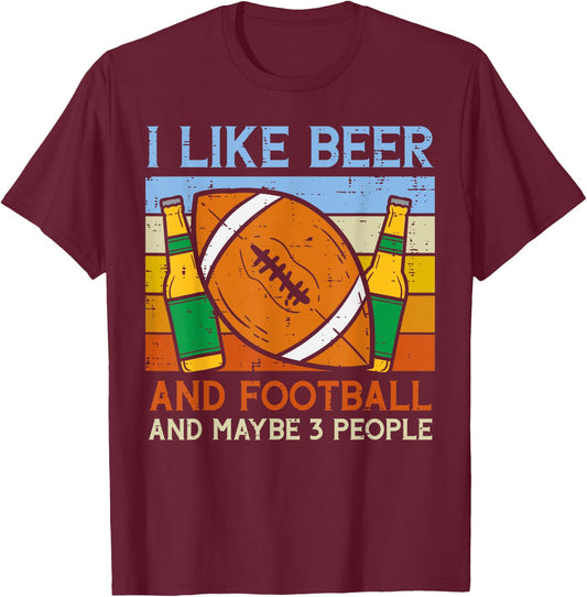 I Like Beer American Football 3 People Funny Sports Drinking T-Shirt - T-Shirt | Maroon