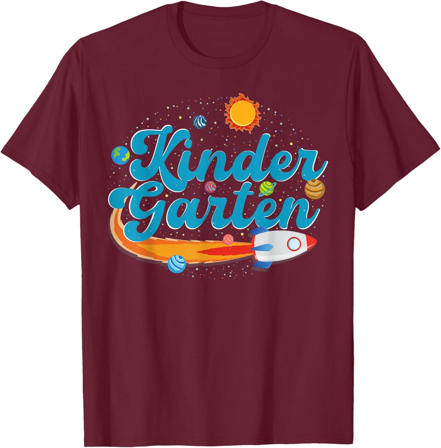 Kindergarten Teacher Outer Space Rocket Solar System Sun T-Shirt - T-Shirt | Maroon