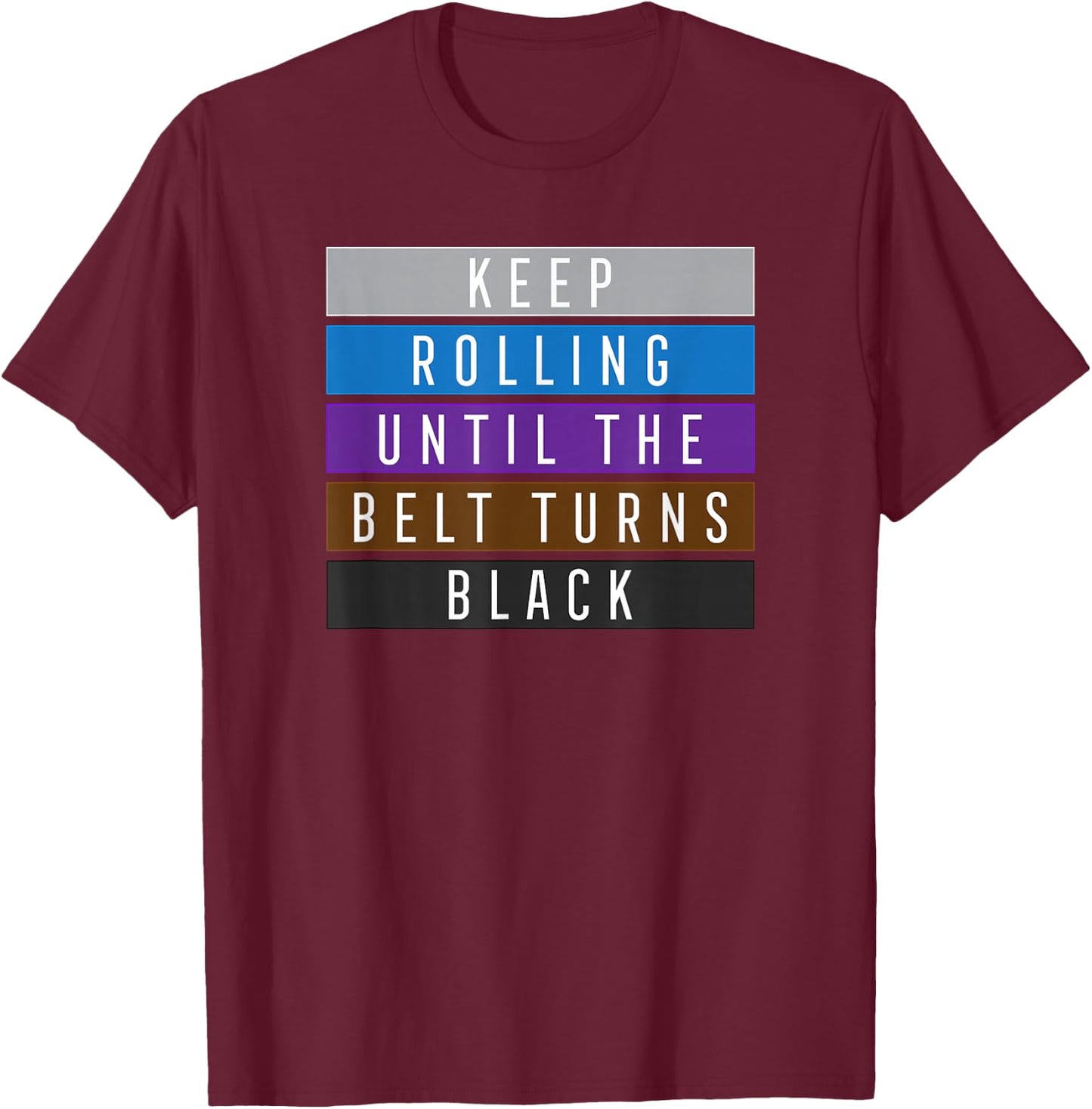 Keep Rolling Jiu Jitsu Shirt for BJJ, Jujitsu Gift T-Shirt - T-Shirt | Maroon