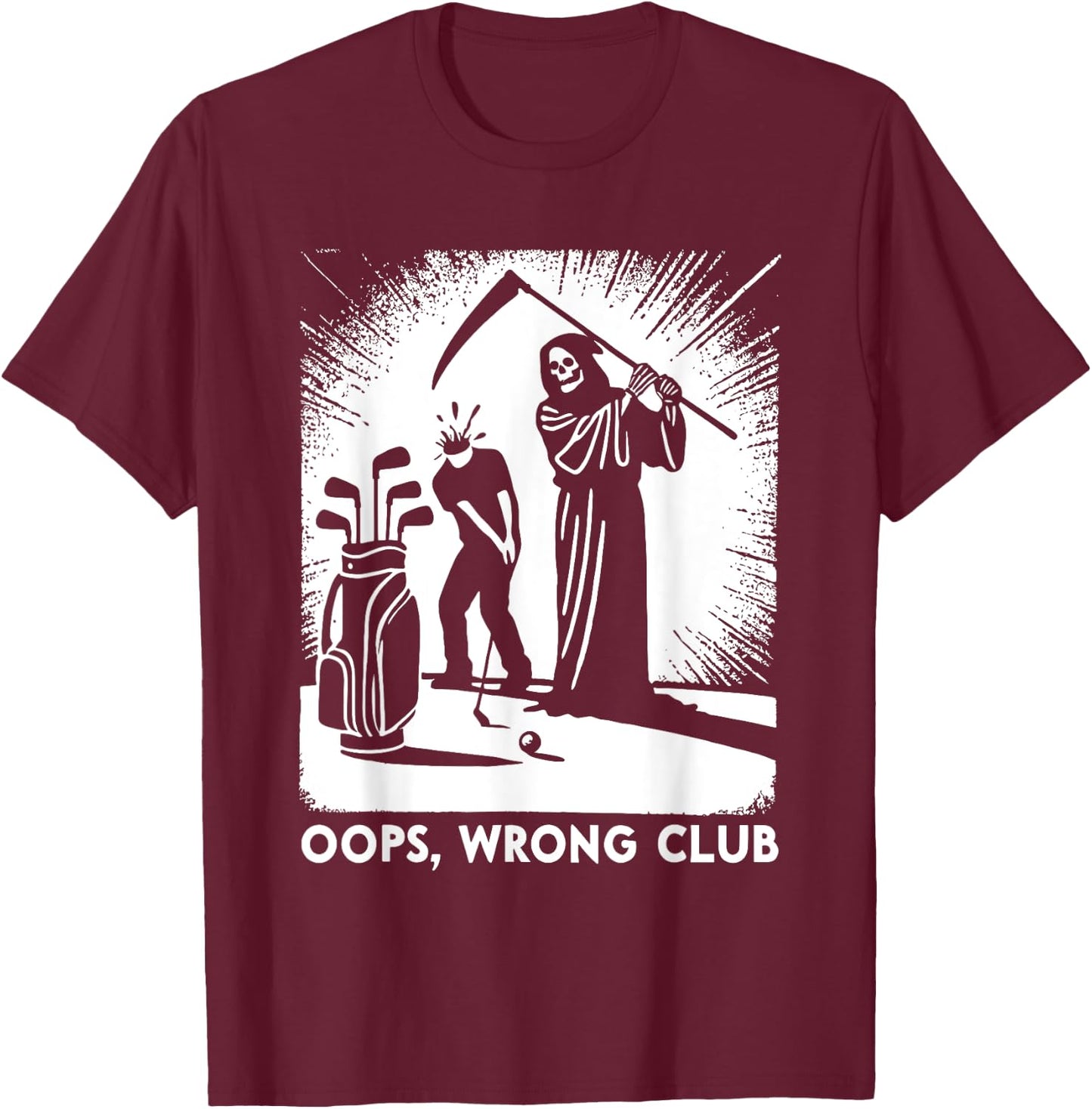 Grim Reaper Golf Wrong Club Halloween Funny Grim Reaper T-Shirt - T-Shirt | Maroon