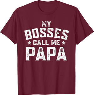 My Bosses Call Me Papa Funny Grandpa Fathers Day Grandfather T-Shirt - T-Shirt | Maroon