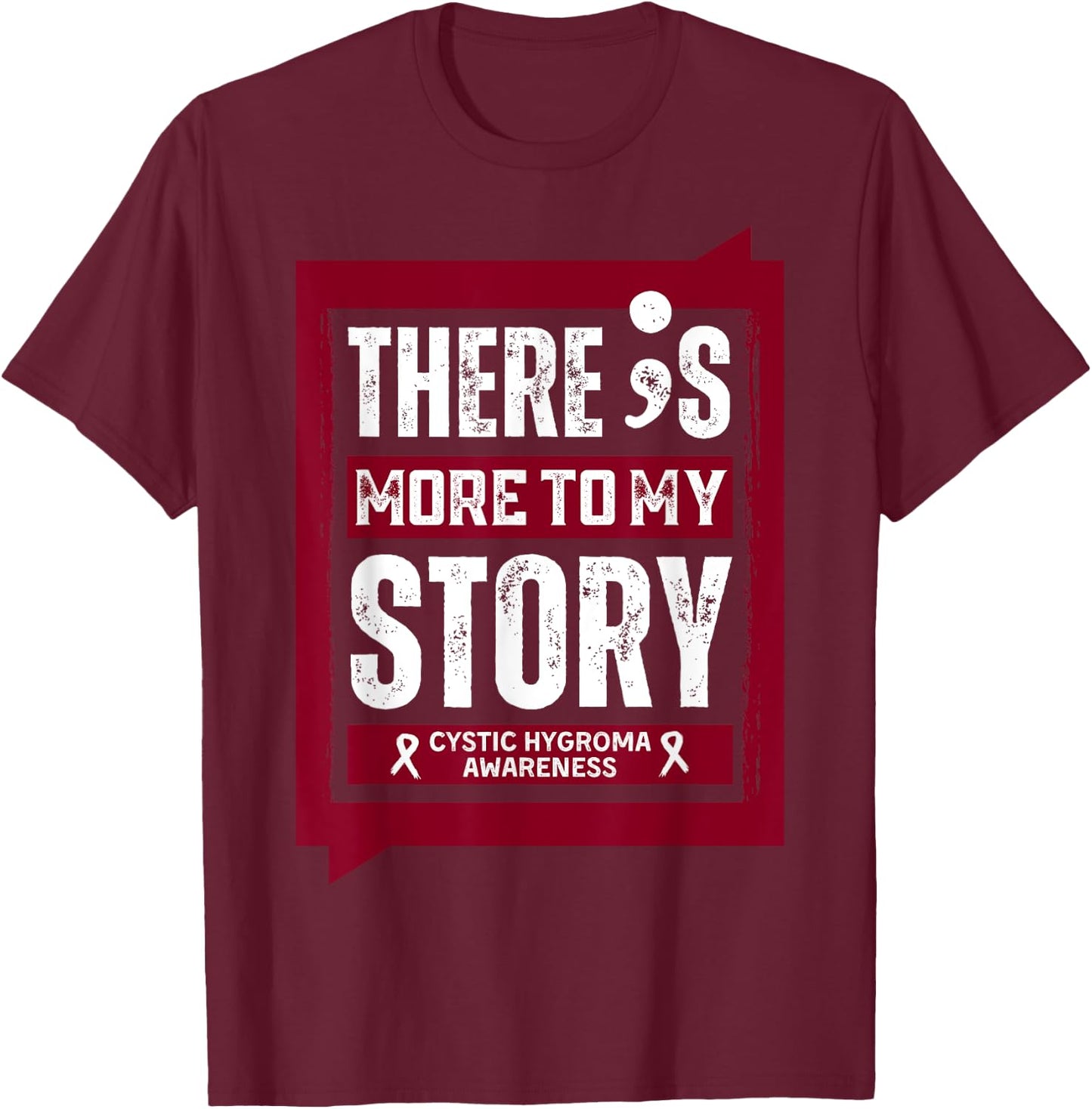 More To My Story Cystic Hygroma Disease T-Shirt - T-Shirt | Maroon