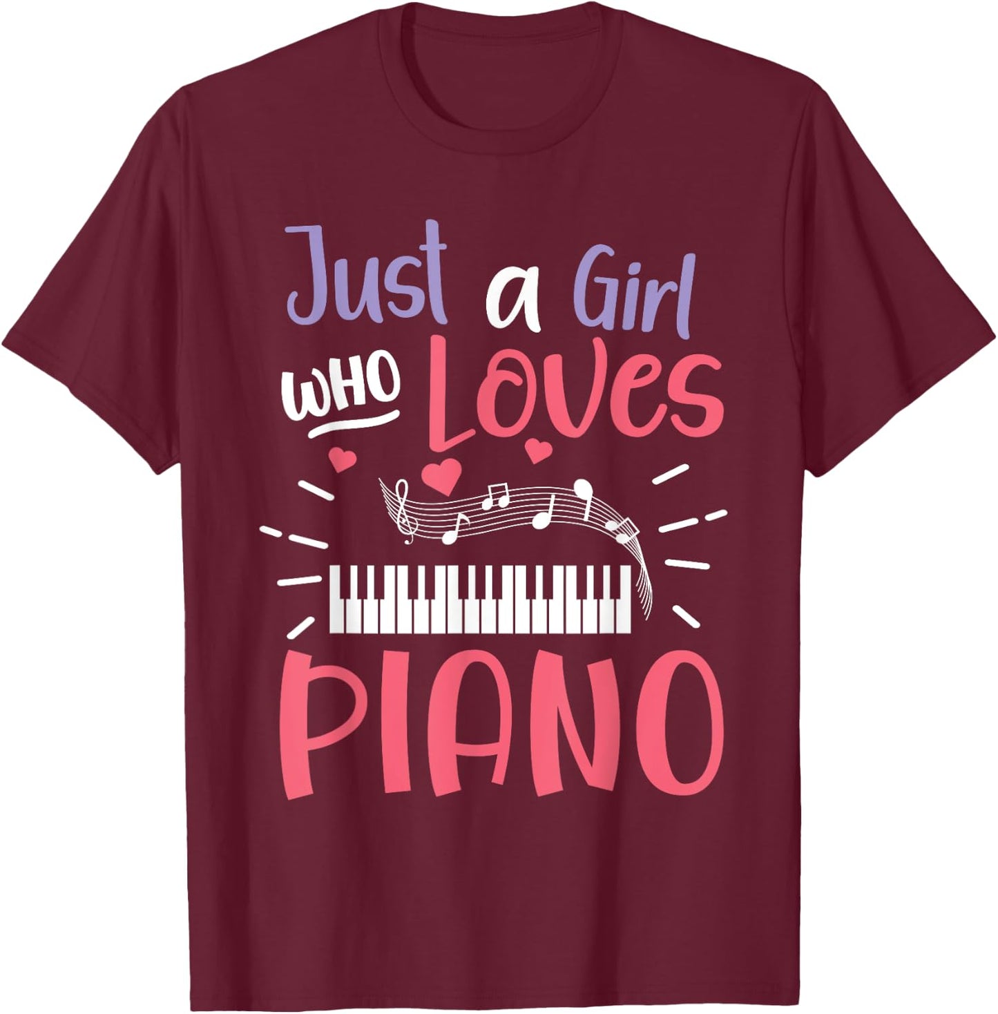 Just A Girl Who Loves Piano Pianist Player Keyboard T-Shirt - T-Shirt | Maroon