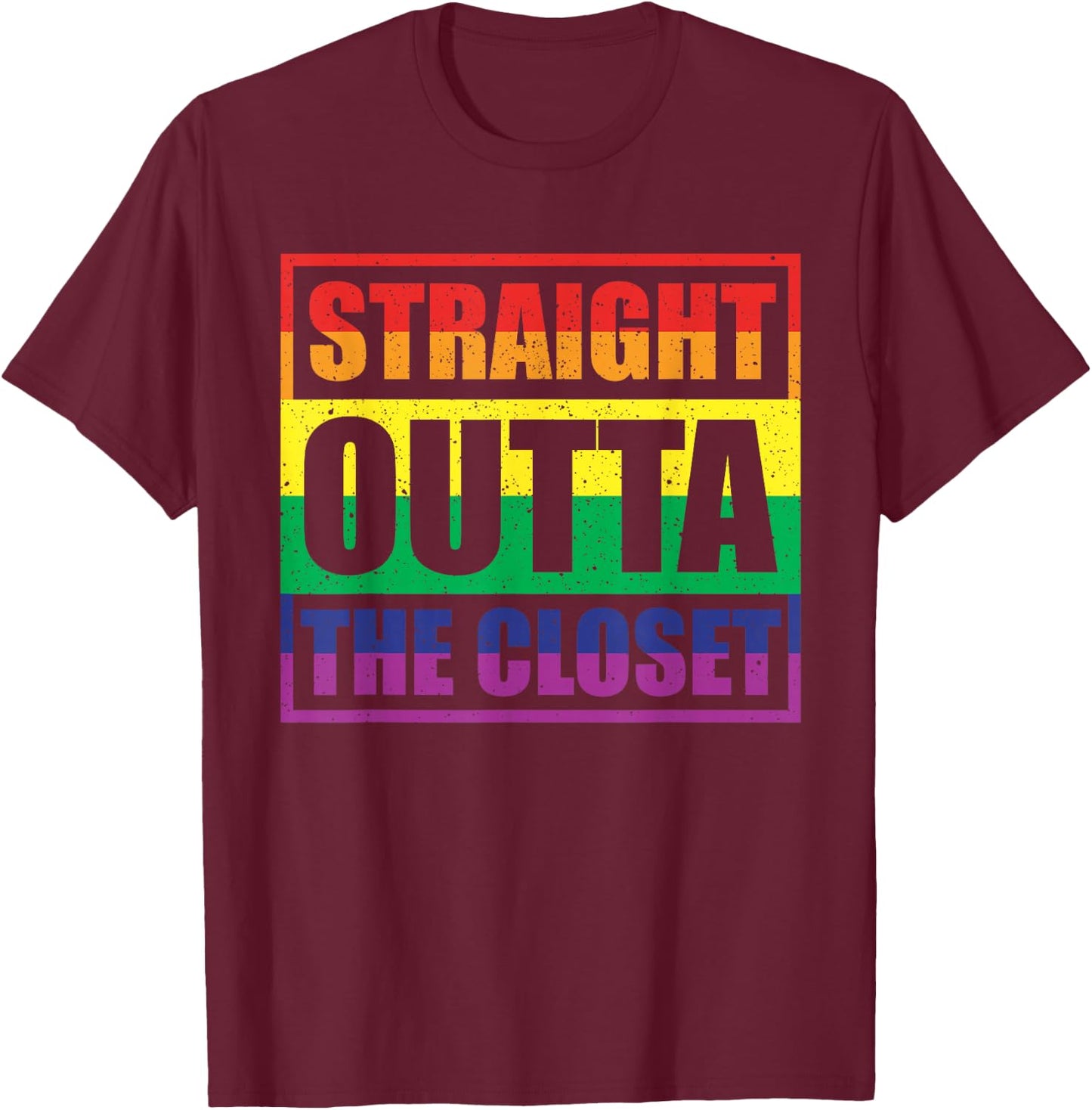 Straight Outta The Closet Gay Pride Ally LGBTQ Men Women T-Shirt - T-Shirt | Maroon
