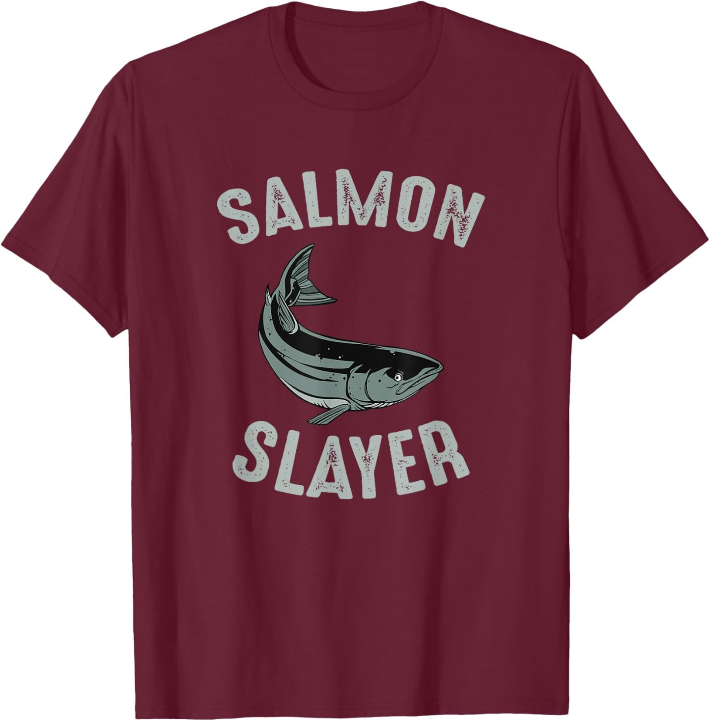 Salmon Slayer Salmon Fishing T-Shirt - T-Shirt | Maroon