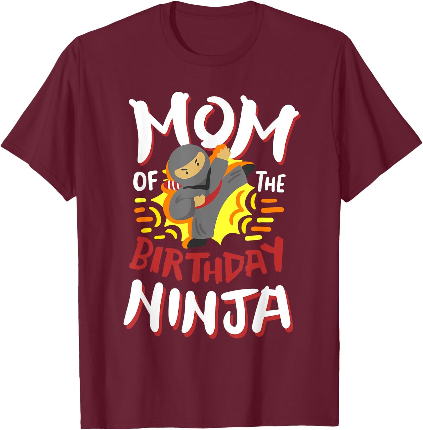 Mom Of The Birthday Ninja Karate Kids Bday Party Family T-Shirt - T-Shirt | Maroon