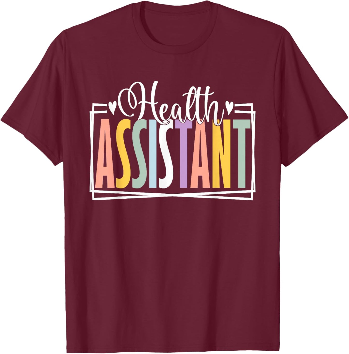 Health Assistant Week Appreciation Day Medical Assistant T-Shirt - T-Shirt | Maroon