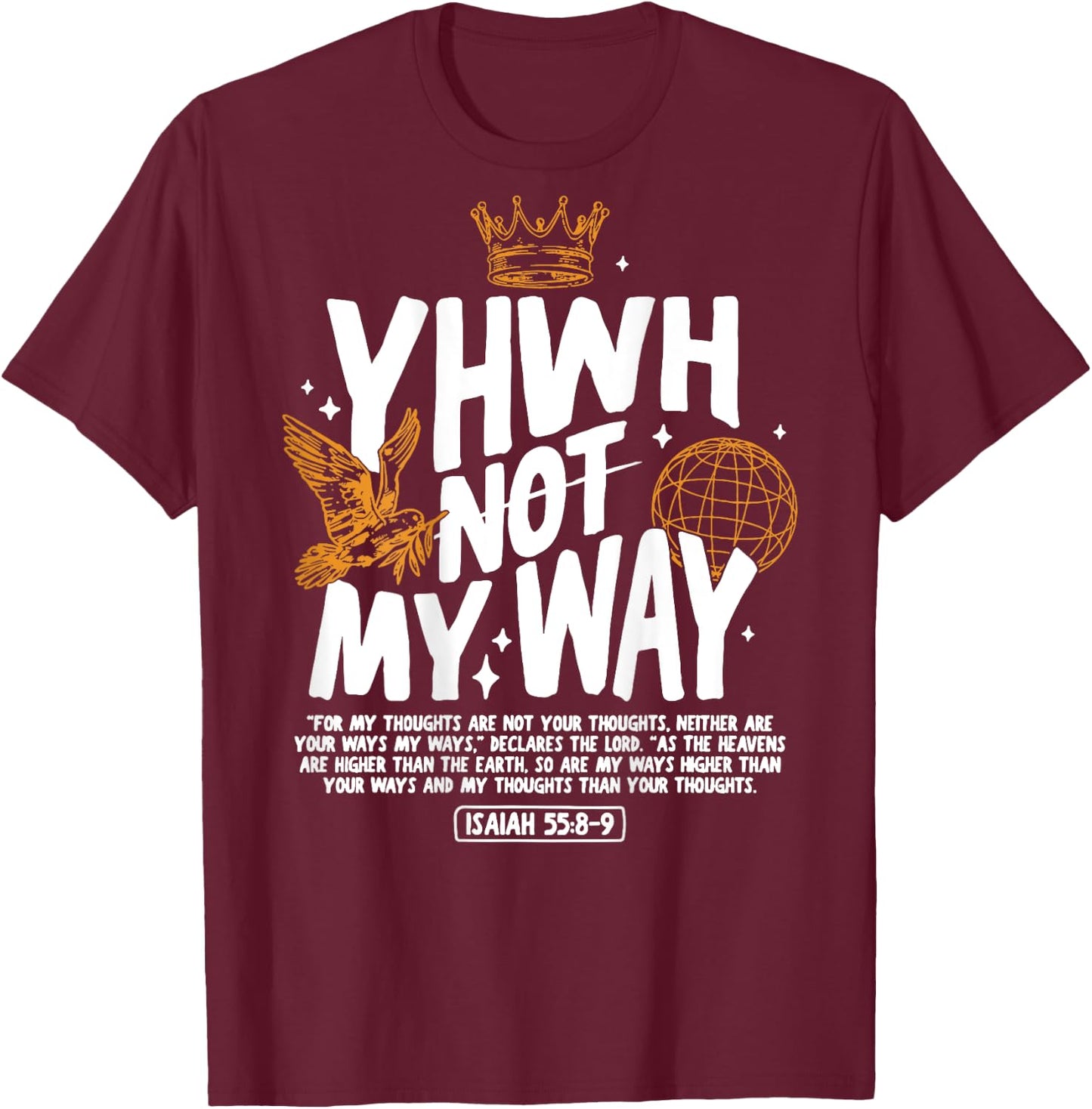 YHWH Not My Way For My Thoughts Sublimation T-Shirt - T-Shirt | Maroon