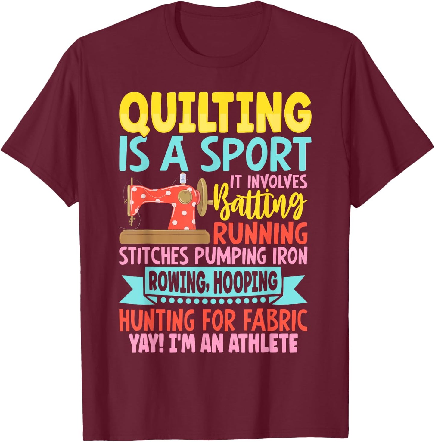 Funny Quilting Design Girls Sewing Quilter T-Shirt - T-Shirt | Maroon