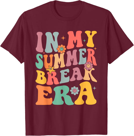 In My Summer Break Era End Of School Funny Teacher Student Men Women Girls Kids T-Shirt - T-Shirt | Maroon