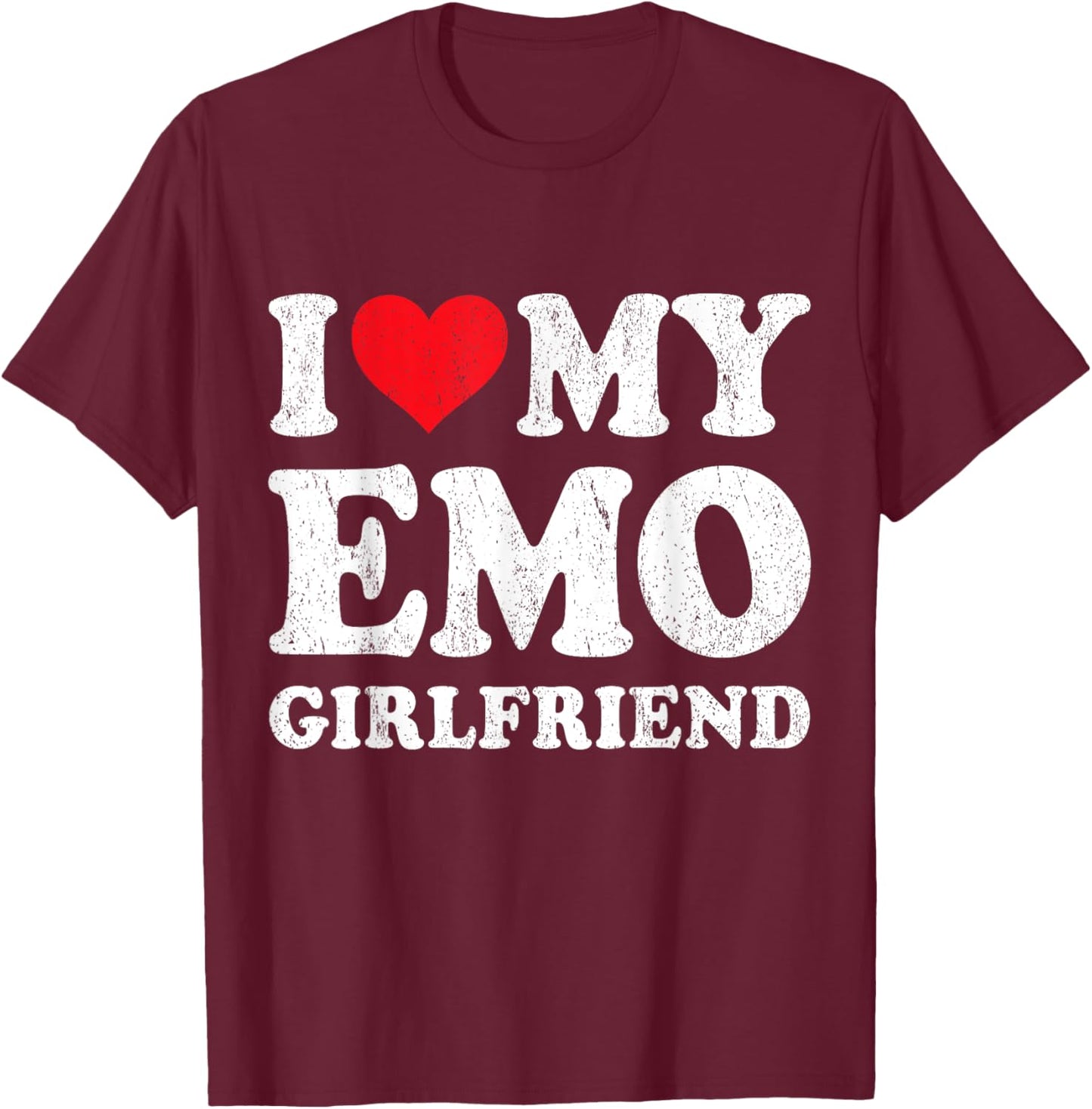 I Love My Emo Girlfriend Funny Boyfriend Valentines T-Shirt - T-Shirt | Maroon